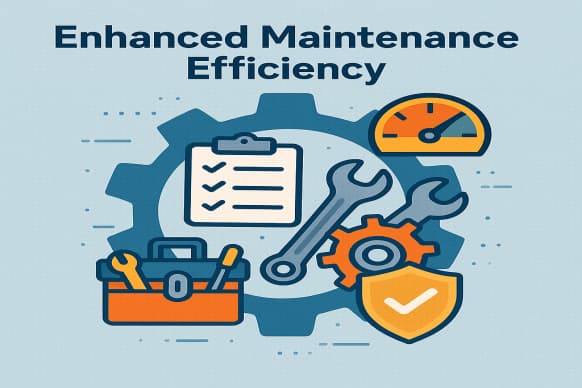Enhanced Maintenance Efficiency